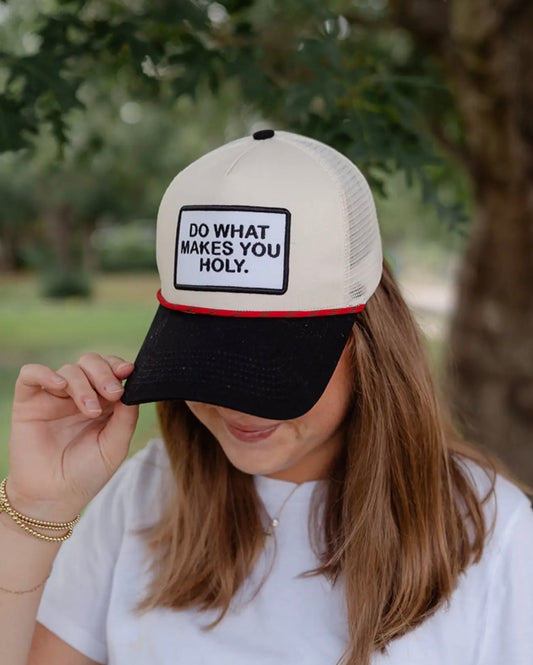 Do What Makes You Holy Trucker Hat