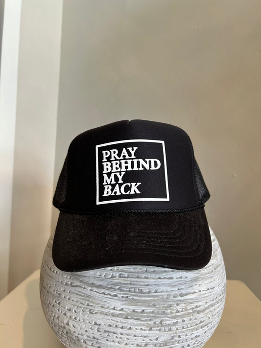 Pray Behind My Back Trucker